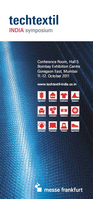 The organisers of Techtextil India have announced program details for the Techtextil India Symposium which is being held at the Bombay Exhibition Centre in Mumbai from 11-12 October 2011 alongside the exhibition.